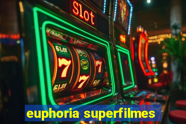 euphoria superfilmes